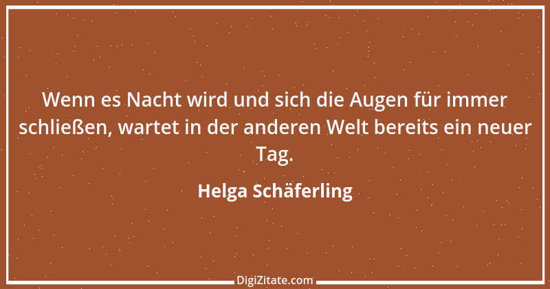 Zitat von Helga Schäferling 570