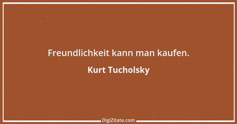 Zitat von Kurt Tucholsky 356