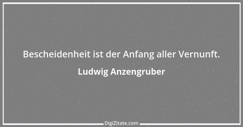 Zitat von Ludwig Anzengruber 12