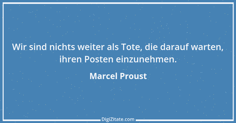 Zitat von Marcel Proust 112