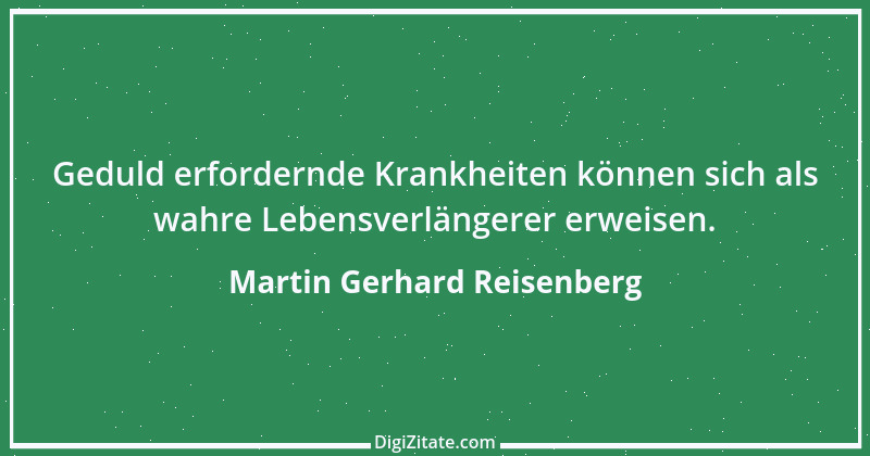 Zitat von Martin Gerhard Reisenberg 130