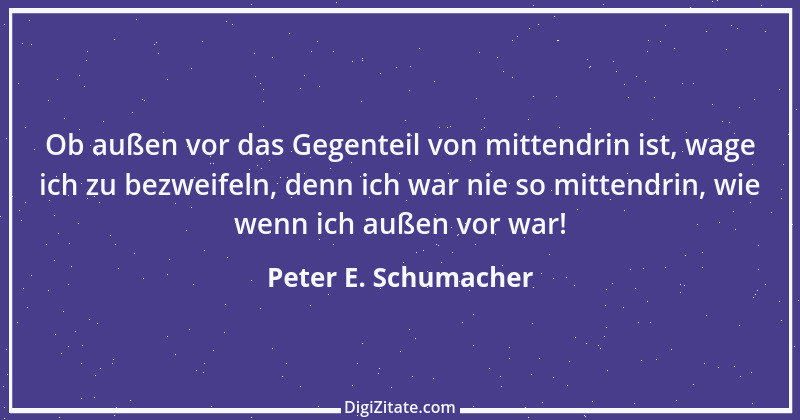 Zitat von Peter E. Schumacher 620