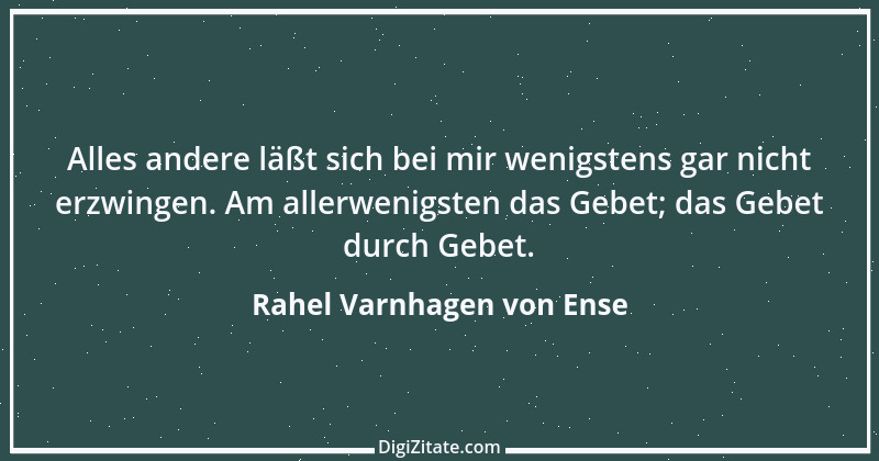 Zitat von Rahel Varnhagen von Ense 3