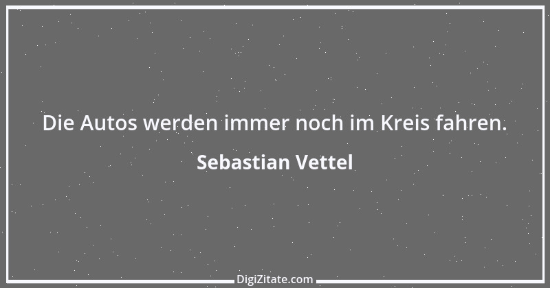 Zitat von Sebastian Vettel 5