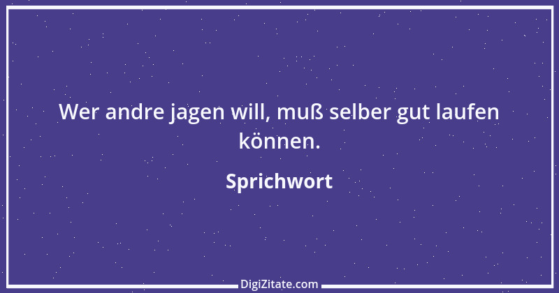 Zitat von Sprichwort 6807