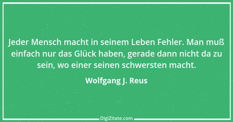 Zitat von Wolfgang J. Reus 655