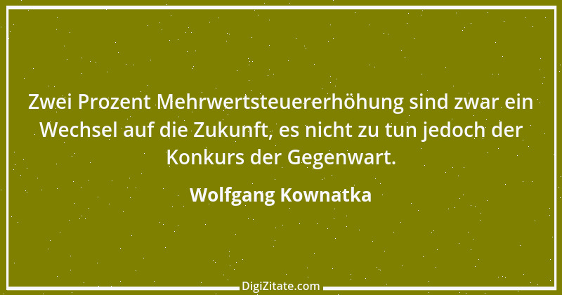 Zitat von Wolfgang Kownatka 59