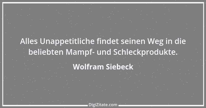 Zitat von Wolfram Siebeck 8