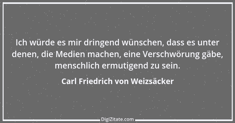 Zitat von Carl Friedrich von Weizsäcker 25