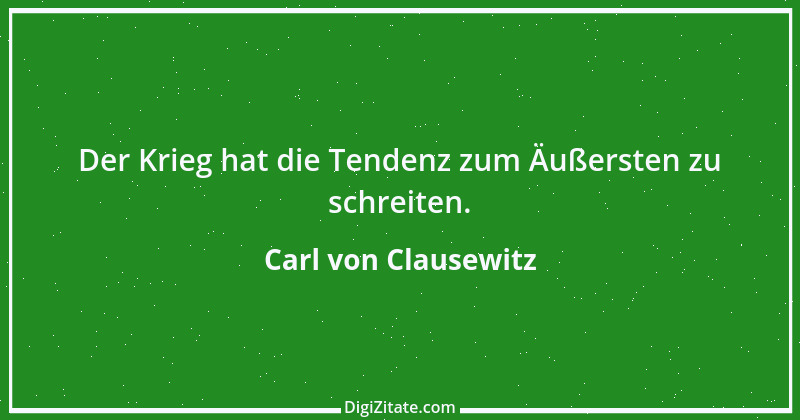 Zitat von Carl von Clausewitz 10