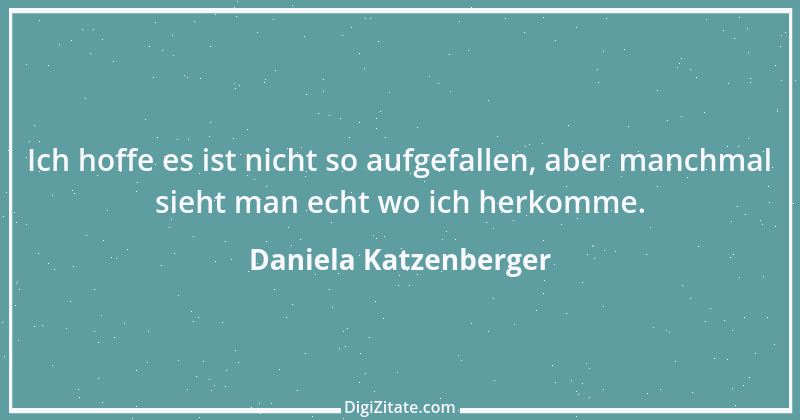 Zitat von Daniela Katzenberger 25