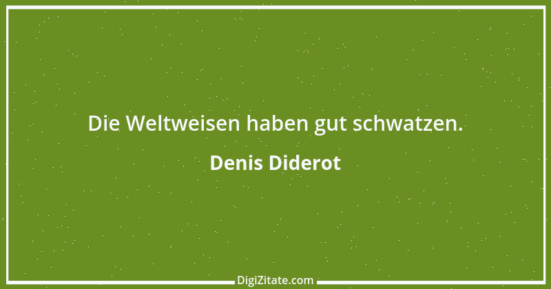 Zitat von Denis Diderot 60