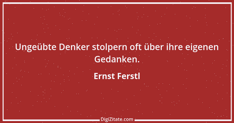 Zitat von Ernst Ferstl 2057