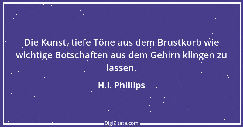 Zitat von H.I. Phillips 1