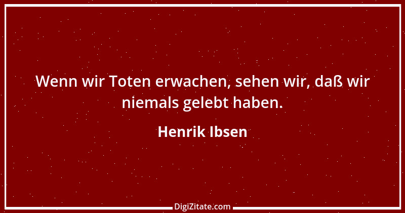 Zitat von Henrik Ibsen 33