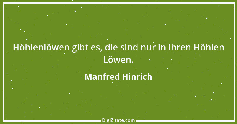 Zitat von Manfred Hinrich 3790