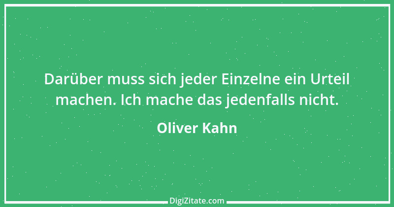 Zitat von Oliver Kahn 4