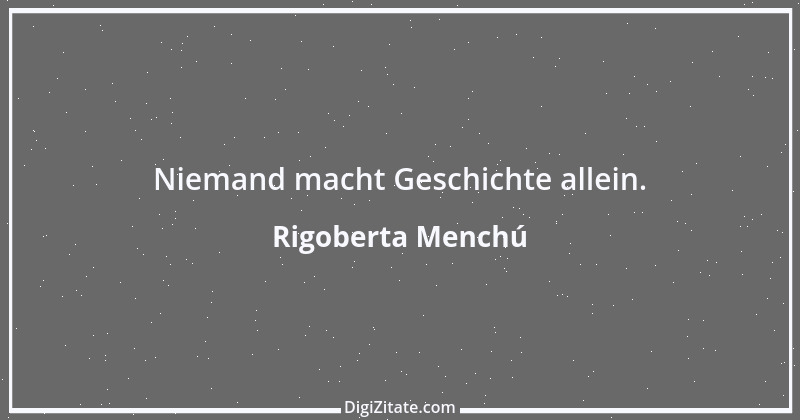 Zitat von Rigoberta Menchú 2