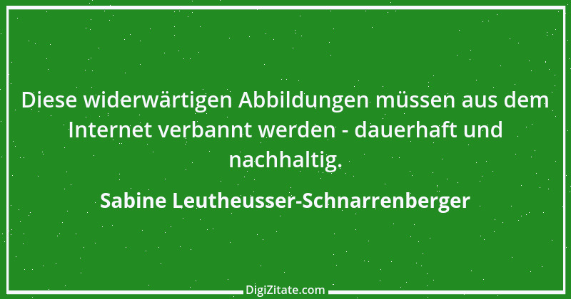 Zitat von Sabine Leutheusser-Schnarrenberger 1