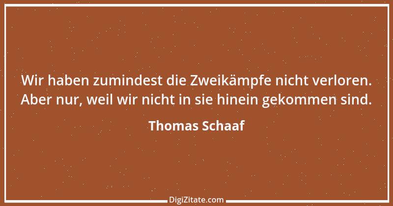 Zitat von Thomas Schaaf 11