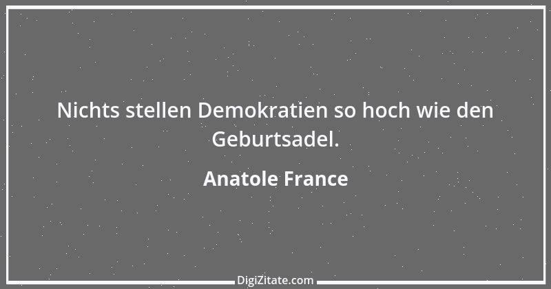 Zitat von Anatole France 132