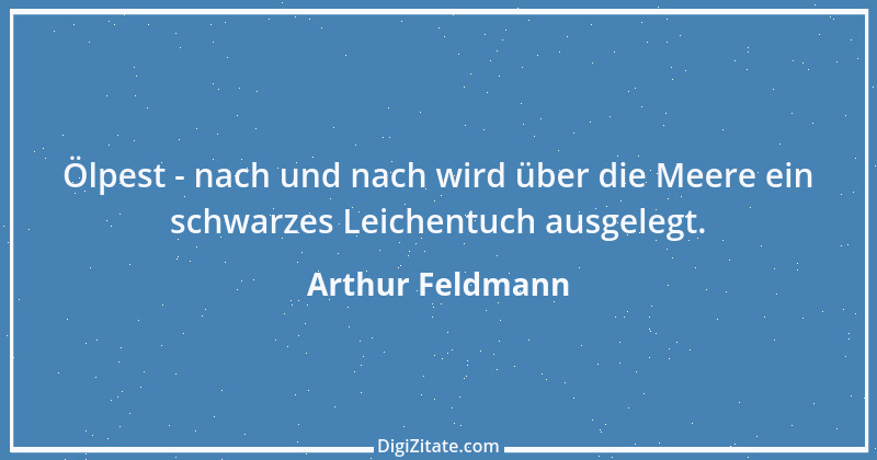 Zitat von Arthur Feldmann 125