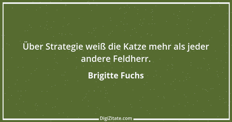 Zitat von Brigitte Fuchs 307