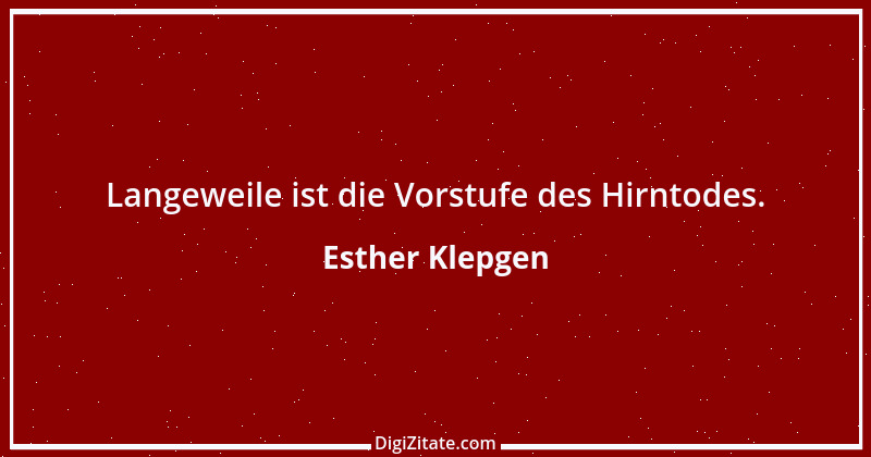 Zitat von Esther Klepgen 109