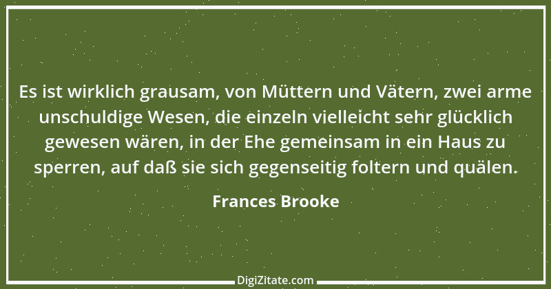 Zitat von Frances Brooke 1