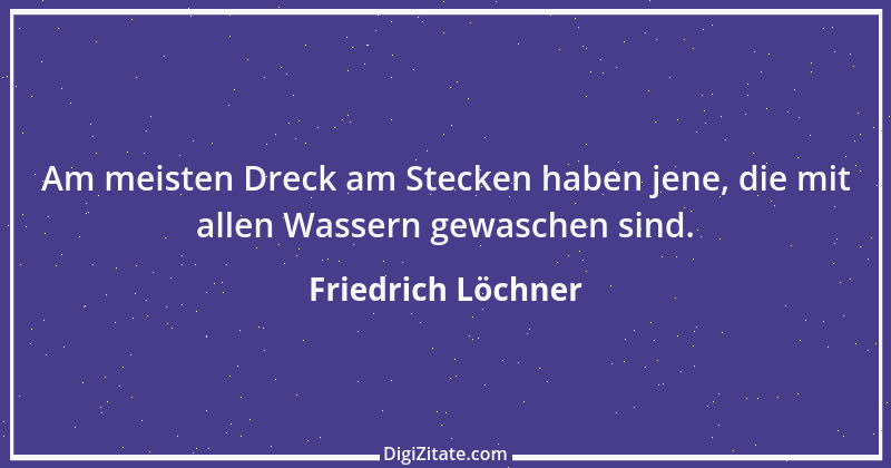 Zitat von Friedrich Löchner 169