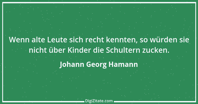 Zitat von Johann Georg Hamann 3