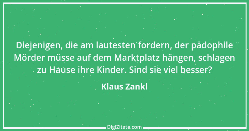 Zitat von Klaus Zankl 28