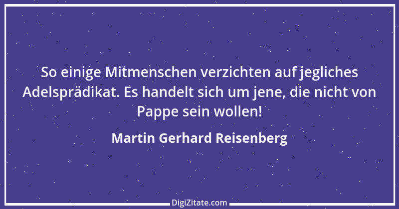 Zitat von Martin Gerhard Reisenberg 932