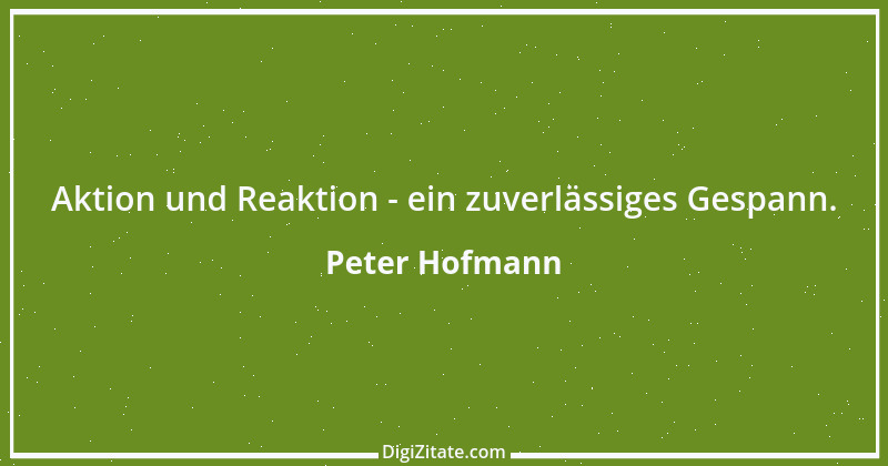 Zitat von Peter Hofmann 2