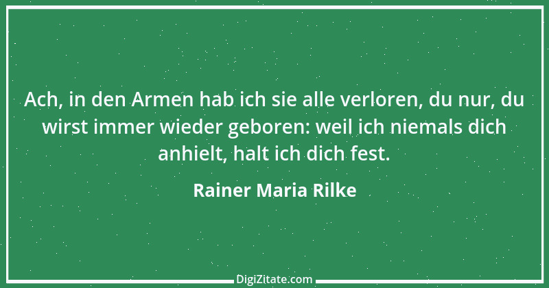 Zitat von Rainer Maria Rilke 162