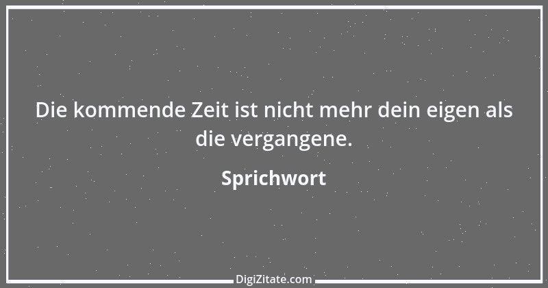 Zitat von Sprichwort 6609