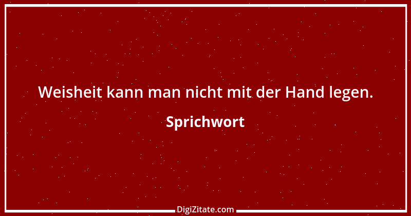 Zitat von Sprichwort 9609