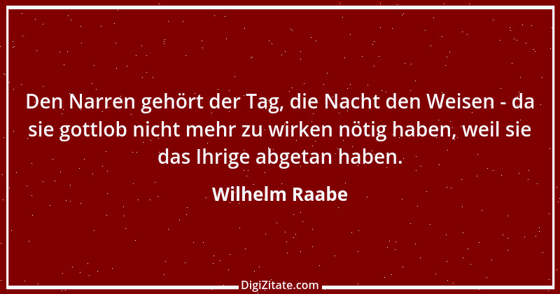 Zitat von Wilhelm Raabe 96