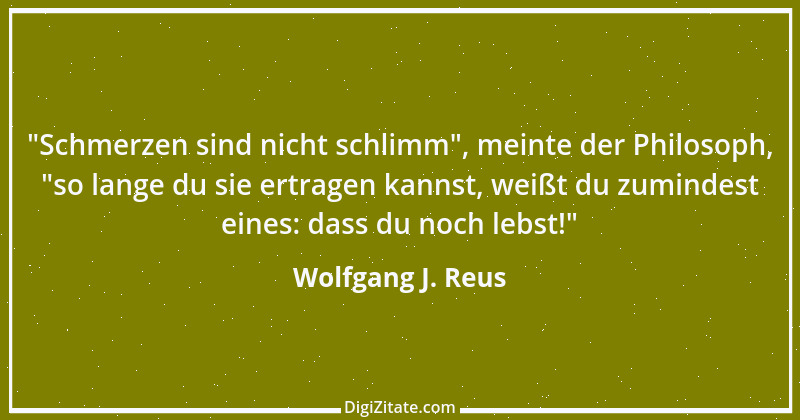 Zitat von Wolfgang J. Reus 1457