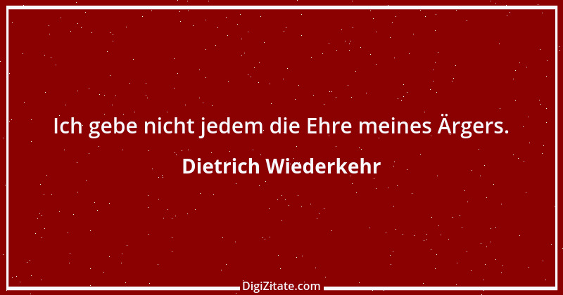 Zitat von Dietrich Wiederkehr 1