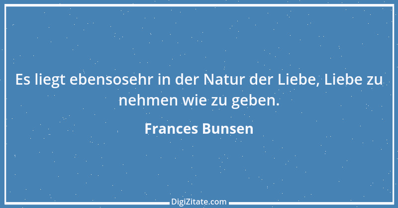 Zitat von Frances Bunsen 1