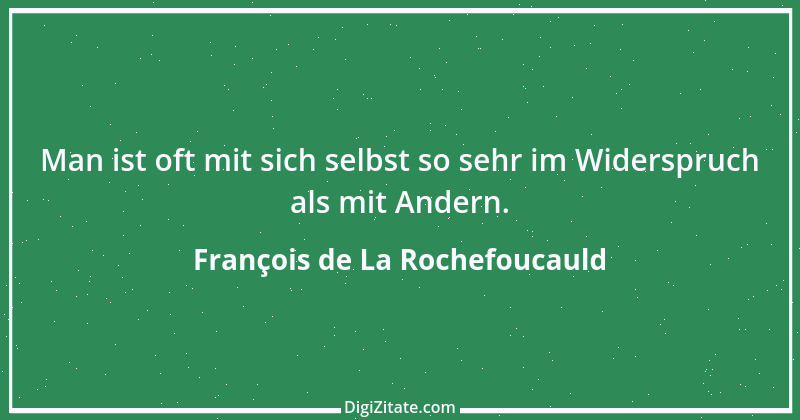 Zitat von François de La Rochefoucauld 531