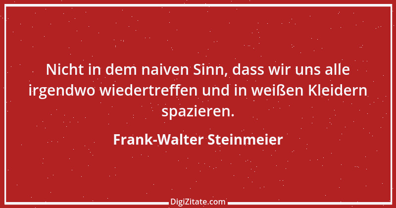 Zitat von Frank-Walter Steinmeier 5