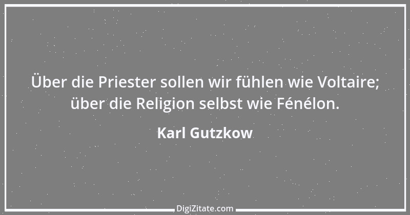 Zitat von Karl Gutzkow 199