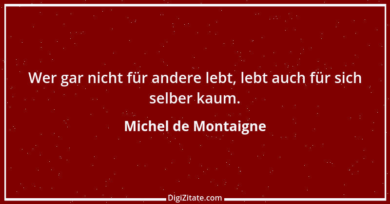 Zitat von Michel de Montaigne 306