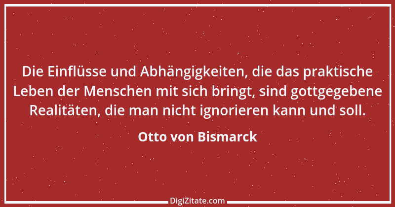 Zitat von Otto von Bismarck 316