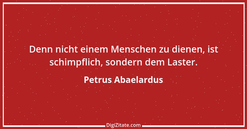 Zitat von Petrus Abaelardus 6