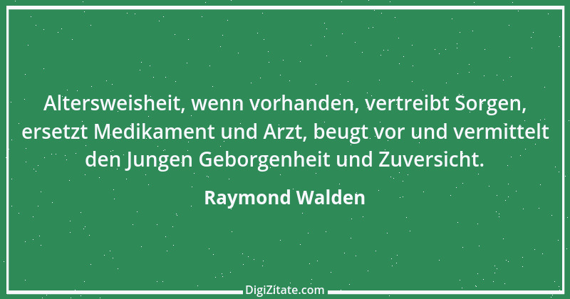 Zitat von Raymond Walden 91