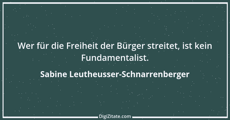 Zitat von Sabine Leutheusser-Schnarrenberger 3