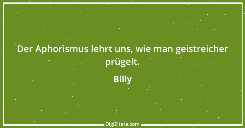 Zitat von Billy 698